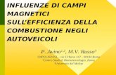 INFLUENZE DI CAMPI MAGNETICI SULLEFFICIENZA DELLA COMBUSTIONE NEGLI AUTOVEICOLI P. Avino 1,2, M.V. Russo 3 1 DIPIA-ISPESL - via Urbana 167 - 00184 Roma.