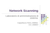 Network Scanning Laboratorio di amministrazione di sistema Cappellazzo Pietro, 809652 A.A. 2006/07