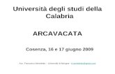 Università degli studi della Calabria ARCAVACATA Cosenza, 16 e 17 giugno 2009 Avv. Francesco Benedetto – Università di Bologna - fr.benedetto@gmail.comfr.benedetto@gmail.com.