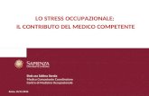 La tutela della sicurezza e della salute in ambito lavorativo Dott.ssa Sabina Sernia Medico Competente Coordinatore Centro di Medicina Occupazionale LO.