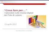 Sistema Bibliotecario di Ateneo | Università di Padova Cosa fare per… I laboratori sulle risorse digitali del Polo di Lettere 23 aprile 2012.