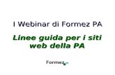 I Webinar di Formez PA – Linee guida per i siti web della PA Linee guida per i siti web della PA I Webinar di Formez PA