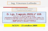 1 INAIL - Direzione Regionale Campania Consulenza Tecnica per lEdilizia Ing. Vincenzo Loffredo D. Lgs. 3 agosto 2009 n° 106 (S.O. G.U. n. 180 del 5 agosto.