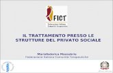 IL TRATTAMENTO PRESSO LE STRUTTURE DEL PRIVATO SOCIALE Mariafederica Massobrio Federazione Italiana Comunità Terapeutiche.