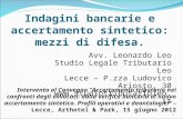 Indagini bancarie e accertamento sintetico: mezzi di difesa. Avv. Leonardo Leo Studio Legale Tributario Leo Lecce – P.zza Ludovico Ariosto, 30 .