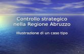 1 Controllo strategico nella Regione Abruzzo Illustrazione di un caso tipo.