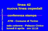Linea 42 nuova linea ospedali conferenza stampa ATM - Comune di Torino ATM - Comune di Torino sala colonne - Palazzo Civico sala colonne - Palazzo Civico.