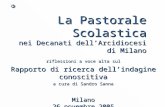 La Pastorale Scolastica nei Decanati dellArcidiocesi di Milano riflessioni a voce alta sul Rapporto di ricerca dellindagine conoscitiva a cura di Sandro.