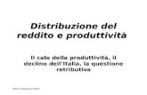 IRES settembre 2004 Distribuzione del reddito e produttività Il calo della produttività, il declino dellItalia, la questione retributiva.