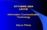 OTTOBRE 2004 LECCE Information Communication Technology Marco Pinna.