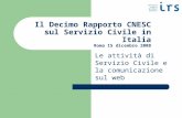 Il Decimo Rapporto CNESC sul Servizio Civile in Italia Roma 15 dicembre 2008 Le attività di Servizio Civile e la comunicazione sul web.