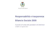 Responsabilità e trasparenza Bilancio Sociale 2009 Il punto di vista dei portatori di interessi CAMEC 19 aprile 2011 Comune della Spezia.