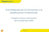 Versione: 1.0. RUO-FCRSI Ente Bilaterale per la Formazione e la Qualificazione Professionale Progetti in esame nellincontro del 15 settembre 2009.