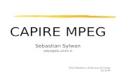 CAPIRE MPEG Sebastian Sylwan seba@dsi.unimi.it Polo Didattico e di Ricerca di Crema 24/4/99.