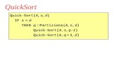 QuickSort Quick-Sort(A,s,d) IF s < d THEN q = Partiziona(A,s,d) Quick-Sort(A,s,q-1) Quick-Sort(A,q + 1,d)