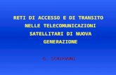 RETI DI ACCESSO E DI TRANSITO NELLE TELECOMUNICAZIONI SATELLITARI DI NUOVA GENERAZIONE G. SCHIAVONI.