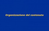 Organizzazione del contenuto. AA 2003/04Sistemi multimediali Organizzazione del contenuto 2 Perché Strutturare le informazioni, raggruppandole Rispettare.
