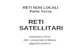RETI NON LOCALI Parte Terza RETI SATELLITARI Gianfranco Prini DSI - Università di Milano gfp@dsi.unimi.it.