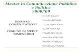 Master in Comunicazione Pubblica e Politica 2008/09 CHIARA BALLATI CLAUDIA BASSANI TIZIANA GAROFALO ILARIA MAINARDI FRANCESCO MELIS MARTINA MORICONI ANNARITA.