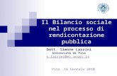 Il Bilancio sociale nel processo di rendicontazione pubblica Dott. Simone Lazzini Università di Pisa s.lazzini@ec.unipi.it Pisa,16 Gennaio 2010.