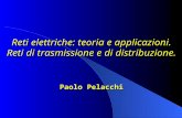 Reti elettriche: teoria e applicazioni. Reti di trasmissione e di distribuzione. Paolo Pelacchi.