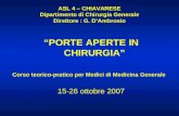 ASL 4 – CHIAVARESE Dipartimento di Chirurgia Generale Direttore : G. DAmbrosio PORTE APERTE IN CHIRURGIA Corso teorico-pratico per Medici di Medicina Generale.