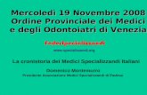 Mercoledì 19 Novembre 2008 Ordine Provinciale dei Medici e degli Odontoiatri di Venezia La cronistoria dei Medici Specializzandi Italiani Domenico Montemurro.