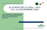 ELEZIONI DELLE RSU - RLS 12 e 13 NOVEMBRE 2003 Un contributo per un apprendimento veloce dei Coordinamenti Donne e Giovani sugli argomenti più importanti.