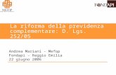 La riforma della previdenza complementare: D. Lgs. 252/05 Andrea Mariani - Mefop Fondapi - Reggio Emilia 22 giugno 2006.
