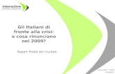 Novembre 2008 ITA08087 Gli Italiani di fronte alla crisi: a cosa rinunciano nel 2009? Report finale dei risultati.