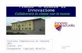 10 Aprile 2010 Premio A scuola di innovazione Collaborare in classe con le nuove tecnologie Istituto Comprensivo di Carnate (MI) Classe: 2^C Insegnante: