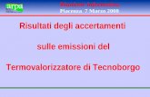 Riunione informativa Piacenza 7 Marzo 2008 Risultati degli accertamenti sulle emissioni del Termovalorizzatore di Tecnoborgo.