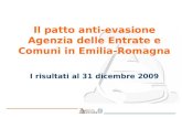 Il patto anti-evasione Agenzia delle Entrate e Comuni in Emilia-Romagna I risultati al 31 dicembre 2009.