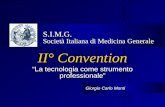 S.I.M.G. Società Italiana di Medicina Generale La tecnologia come strumento professionale II° Convention Giorgio Carlo Monti.