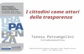 I cittadini come attori della trasparenza Teresa Petrangolini Cittadinanzattiva Auditorium della Regione Autonoma Friuli Venezia Giulia Udine - 28 febbraio.
