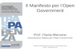 Il Manifesto per lOpen Government Prof. Flavia Marzano Associazione Italiana per lOpen Government Auditorium della Regione Autonoma Friuli Venezia Giulia.