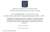 Regione Autonoma Friuli - Venezia Giulia Direzione Provinciale dei Servizi Tecnici di Trieste Disciplina organica dei lavori pubblici. Composizione, modalità