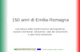 Servizio Controllo strategico e statistica 150 anni di Emilia-Romagna Una lettura delle trasformazioni demografiche, sociali e territoriali attraverso.
