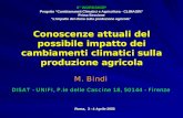 Conoscenze attuali del possibile impatto dei cambiamenti climatici sulla produzione agricola Roma, 3 - 4 Aprile 2003 II° WORKSHOP Progetto Cambiamaneti.