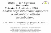 GNGTS - 27° Convegno Nazionale Trieste 6-8 ottobre 2008 Analisi degli intertempi applicata a vulcani con attività stromboliana E. De Lauro 1, S. De Martino.