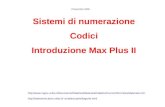 Sistemi di numerazione Codici Introduzione Max Plus II 8 Novembre 2000 .