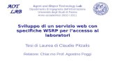 Agent and Object Technology Lab Dipartimento di Ingegneria dellInformazione Università degli Studi di Parma AOT LAB LAB Anno accademico 2010 / 2011 Tesi.
