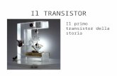 Il TRANSISTOR Il primo transistor della storia. Inventori del Transistor Il transistor bipolare a giunzione (BJT) è stato inventato nei laboratori BELL.
