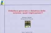 Napoli, 9 gennaio 2007 Didattica generale e didattica delle scienze: quali implicazioni? Antonio Calvani Università di Firenze.