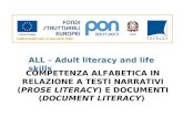 COMPETENZA ALFABETICA IN RELAZIONE A TESTI NARRATIVI ( PROSE LITERACY ) E DOCUMENTI ( DOCUMENT LITERACY ) ALL – Adult literacy and life skills.