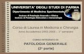 CORSO INTEGRATO DI PATOLOGIA GENERALE (2 a parte) DMS Dipartimento di Medicina Sperimentale Sezione di Patologia Generale e Clinica Sezione di Patologia.