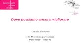 Dove possiamo ancora migliorare Claudia Venturelli S.C. Microbiologia-Virologia Policlinico - Modena.