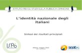 Milano, maggio 2010 (Rif.: 1416v310) Lidentità nazionale degli italiani Sintesi dei risultati principiali.
