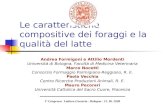 Le caratteristiche compositive dei foraggi e la qualità del latte Andrea Formigoni e Attilio Mordenti Università di Bologna, Facoltà di Medicina Veterinaria.
