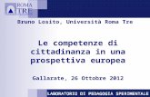 Bruno Losito, Università Roma Tre Le competenze di cittadinanza in una prospettiva europea Gallarate, 26 Ottobre 2012.